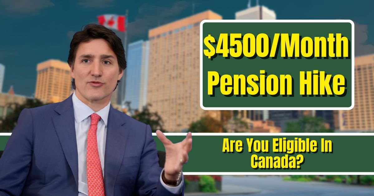 $4500/Month Pension Hike