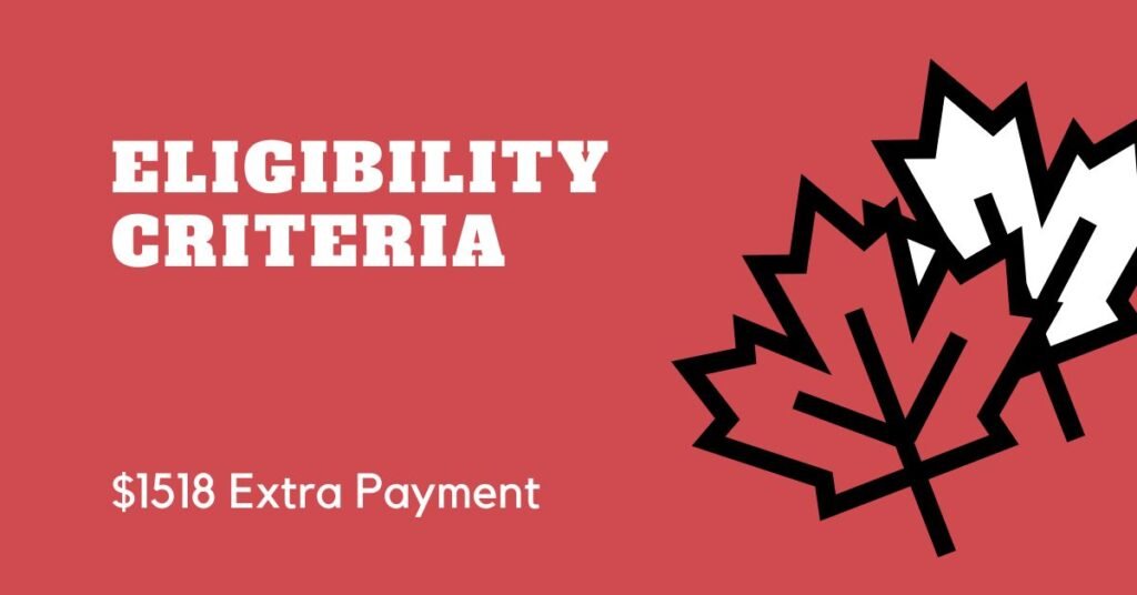 Eligibility Criteria for the $1518 Extra Payment