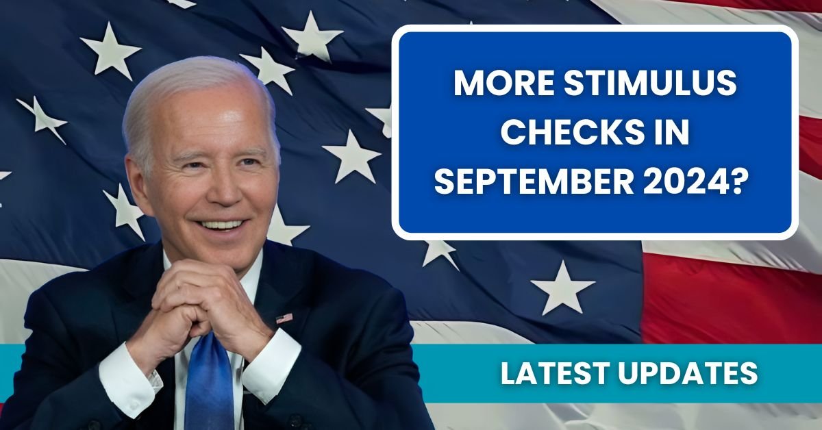 More Stimulus Checks in September 2024? Latest Updates & What to Expect