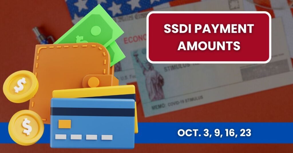 SSDI payment amounts for Oct. 3, 9, 16, 23