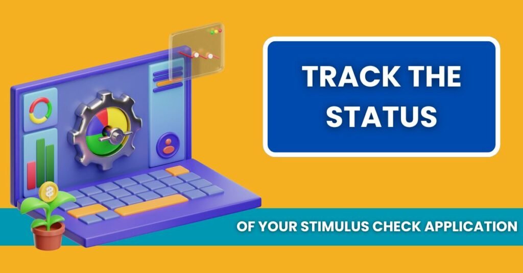 Track the status of your Stimulus Check application