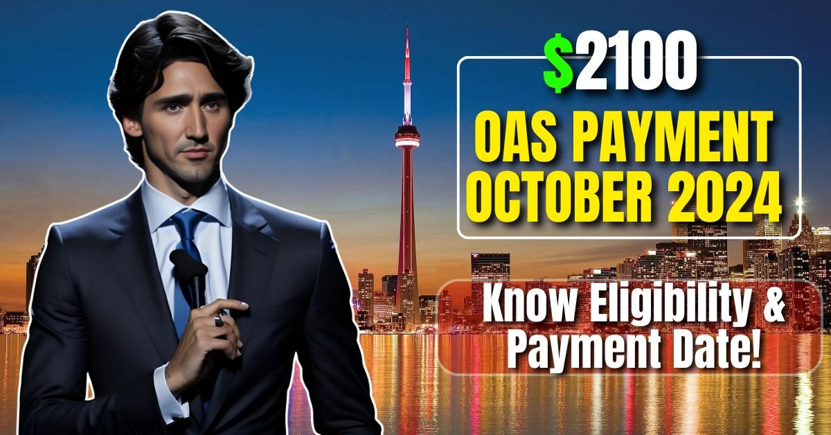 $2100 OAS Payment October 2024: