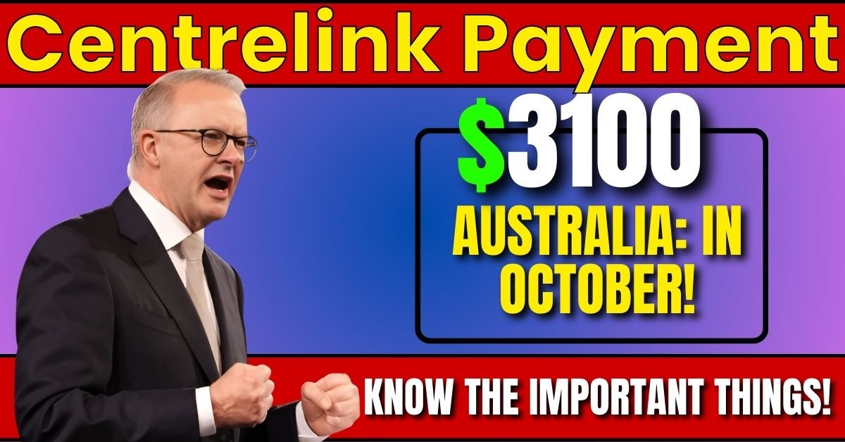 Australia: $3100 Centrelink Payment In October!