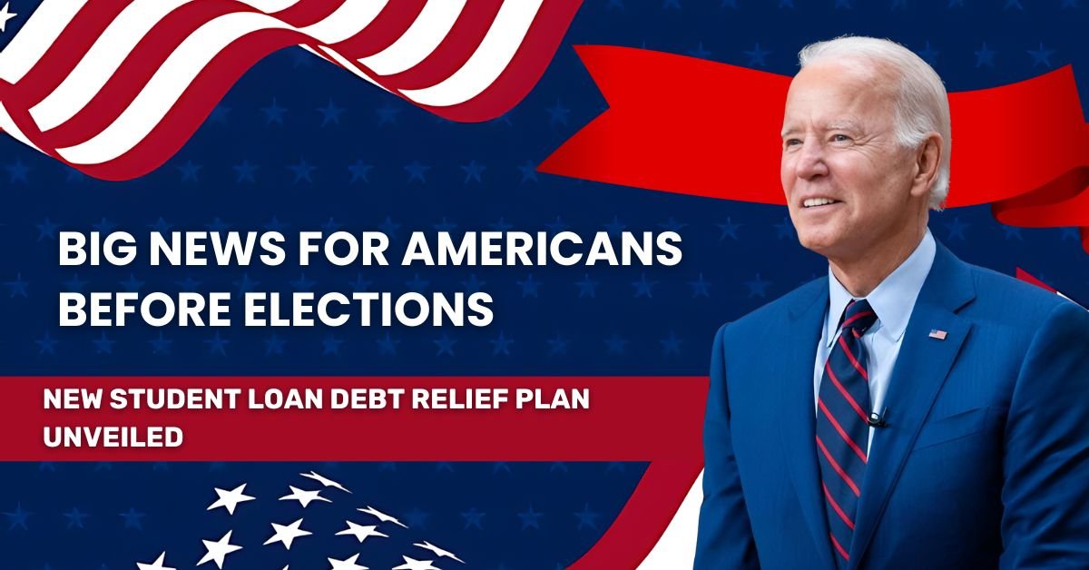 Big News for Americans Before Elections: New Student Loan Debt Relief Plan Unveiled