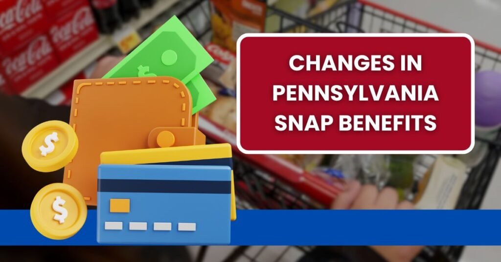 Changes in Pennsylvania SNAP benefits