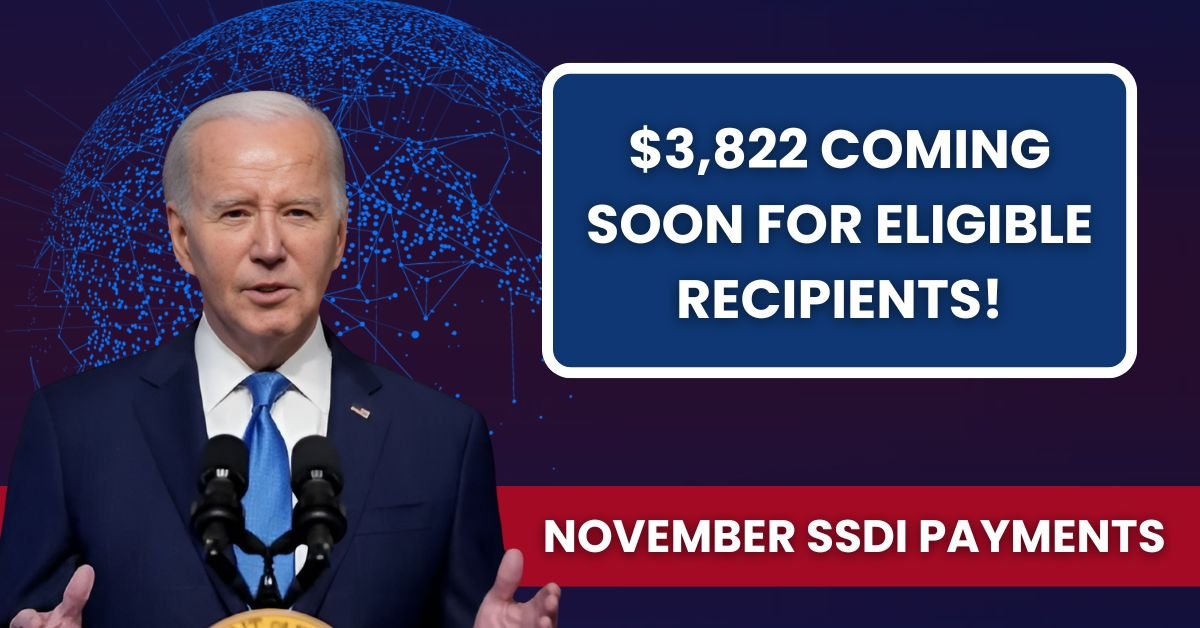 November SSDI Payments: Up to $3,822 Coming Soon for Eligible Recipients!