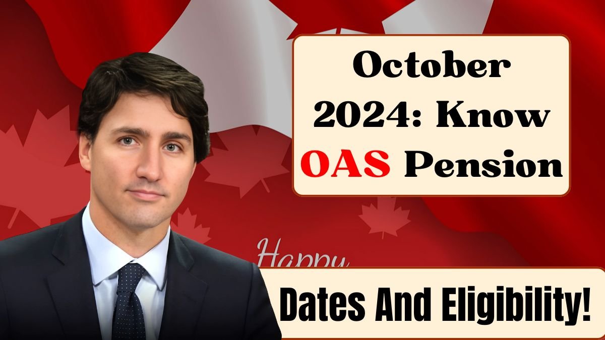 October 2024: Know OAS Pension