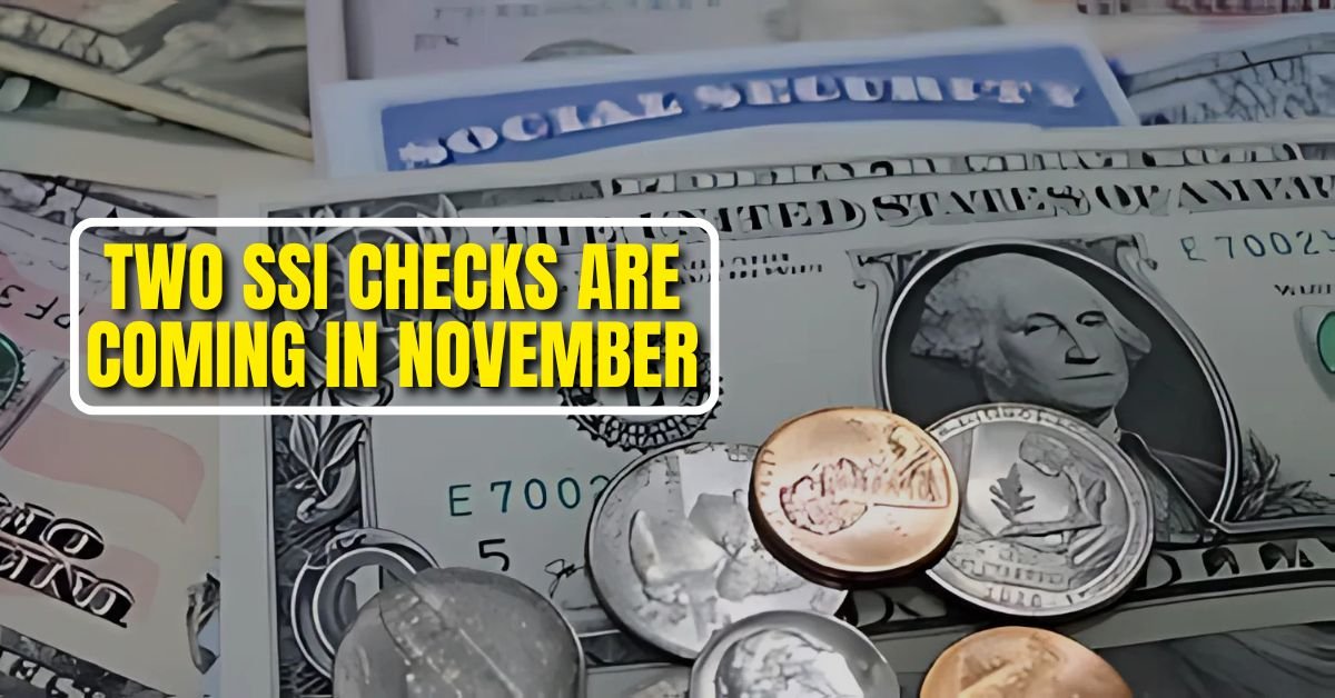 Two SSI Checks Are Coming In November,