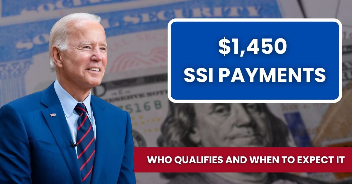 $1,450 SSI Payments: Who Qualifies and When to Expect It