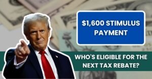 $1,600 Stimulus Payment: Who’s Eligible for the Next Tax Rebate?