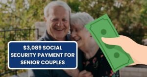 $3,089 Social Security Payment for Senior Couples – Find Out if You Qualify!