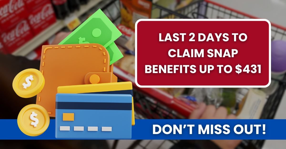 Last 2 Days to Claim SNAP Benefits Up to $431 – Don’t Miss Out!