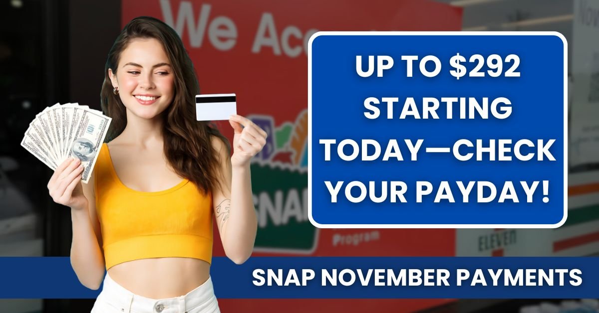 SNAP November Payments: Up to $292 Starting Today—Check Your Payday!