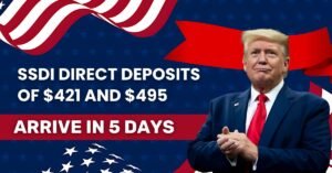 SSDI Direct Deposits of $421 and $495 Set to Arrive in 5 Days – Are You Ready?