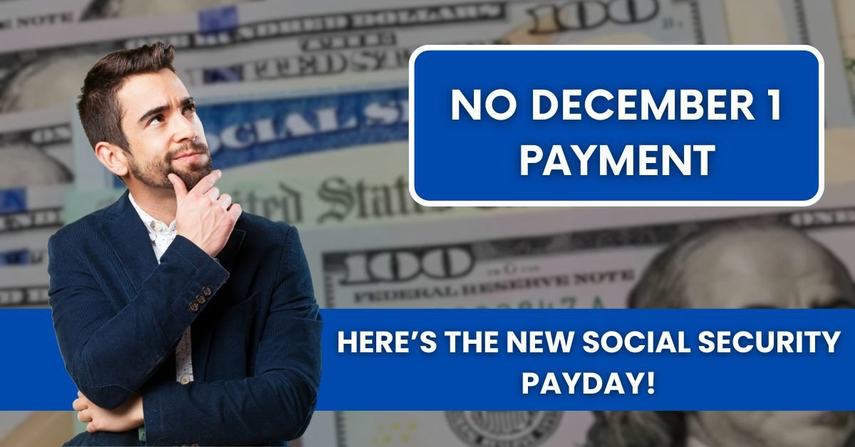 SSI Update: No December 1 Payment – Here’s the New Social Security Payday!