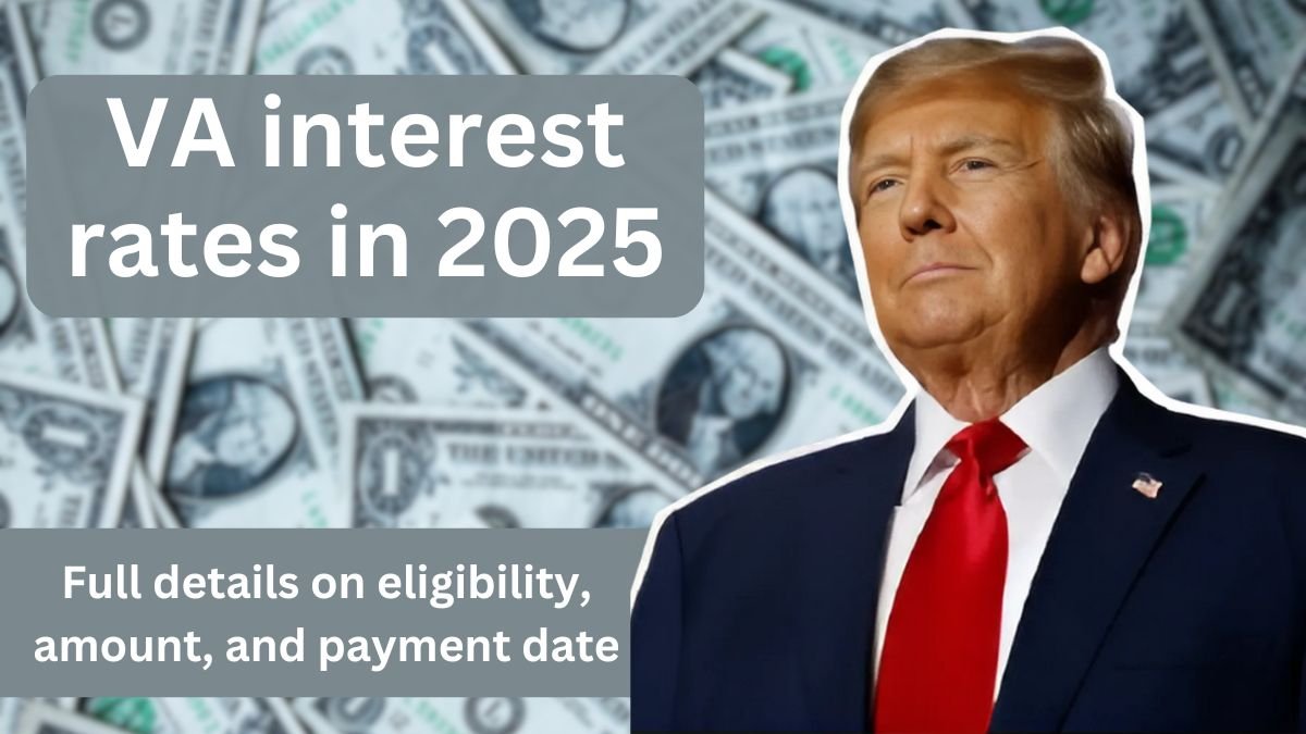 VA interest rates in 2025: Full details on eligibility, amount, and payment date