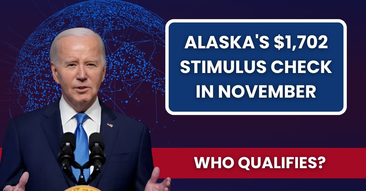 Who Qualifies for Alaska's $1,702 Stimulus Check in November?