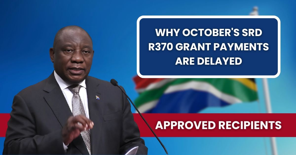 Why October's SRD R370 Grant Payments Are Delayed for Approved Recipients