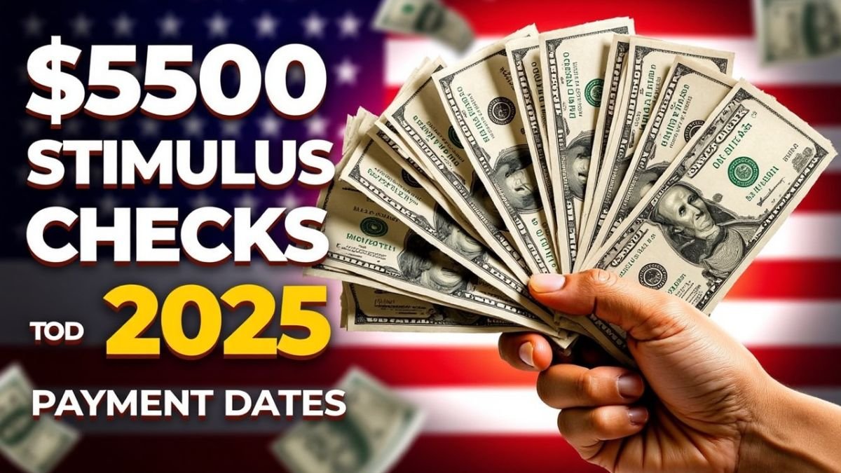 $5500 Stimulus Checks 2025 – Who Qualifies? SSI, SSDI & Low-Income Payment Dates